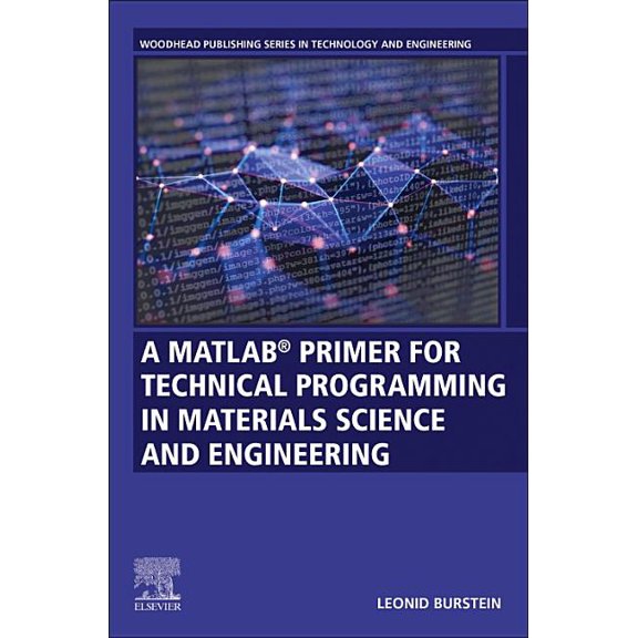 A Matlab(r) Primer for Technical Programming for Materials Science and Engineering, (Paperback)