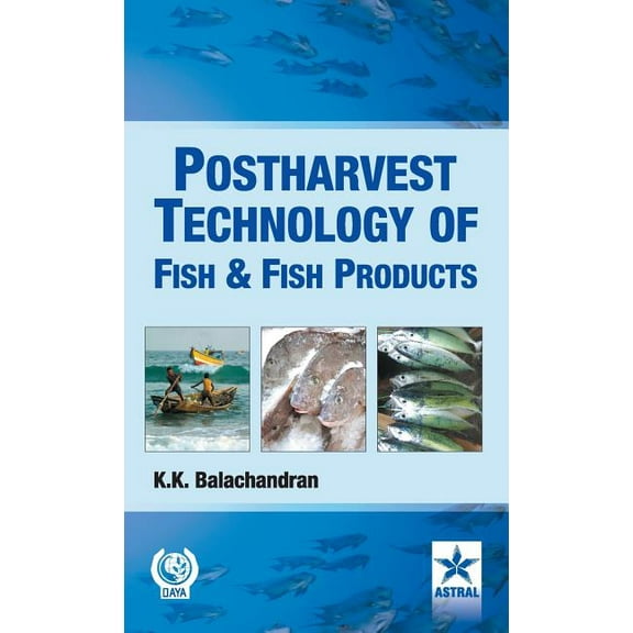 Postharvest Technology of Fish and Fish Products, (Hardcover)