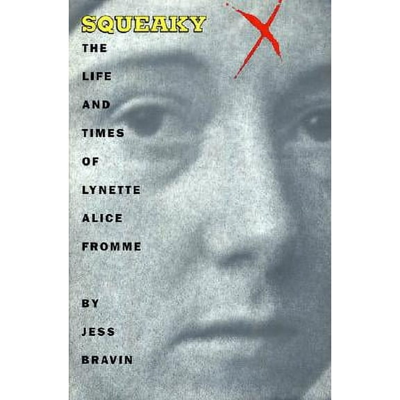 Pre-Owned Squeaky: the Life and Times of Lynette Alice Fromme (Buzz Books) Hardcover