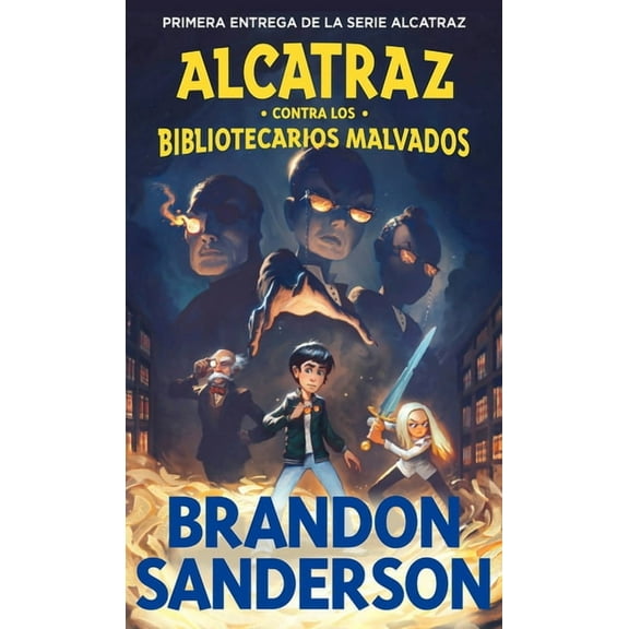 ALCATRAZ CONTRA LOS BIBLIOTECARIOS MALVADOS / ALCATRAZ VERSUS THE EVIL LIBRARIANS: Alcatraz contra los bibliotecarios malvados / Alcatraz vs. the Evil Librarians (Series #1) (Paperback)