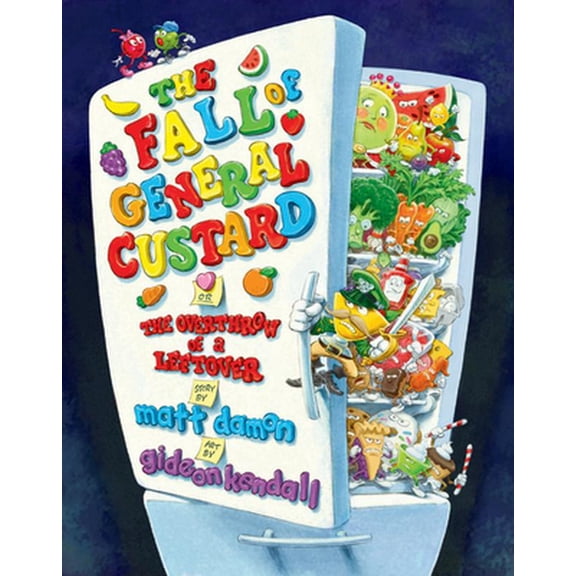 Pre-Owned The Fall of General Custard, or the Overthrow of a Leftover (Hardcover) 1940468337 9781940468334