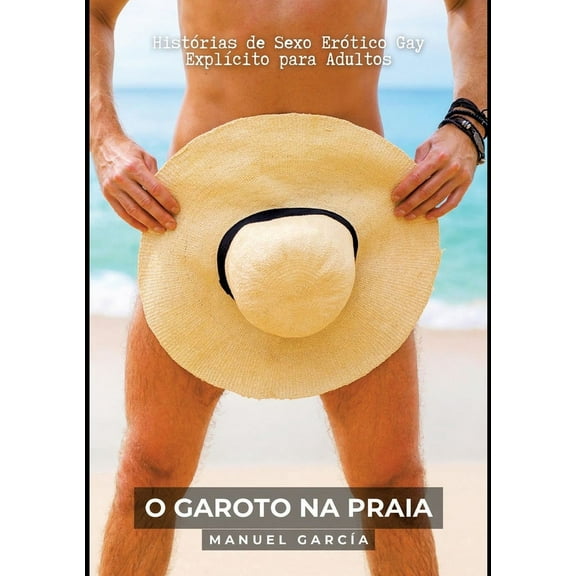 O Garoto na Praia: Histórias de Sexo Erótico Gay Explícito para Adultos (Paperback)