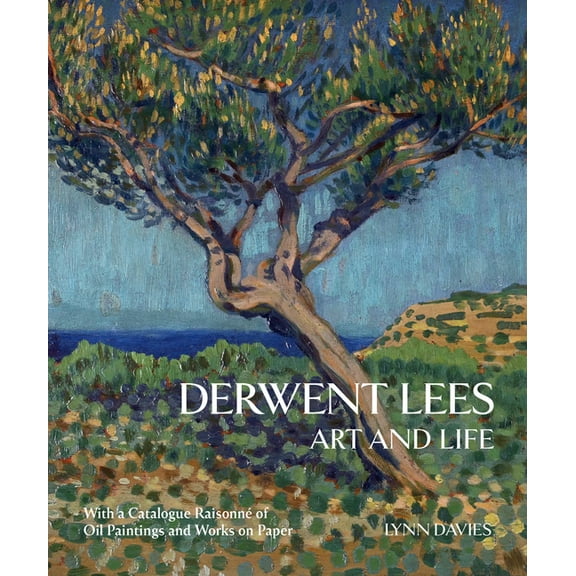 Derwent Lees: Art and Life, (Hardcover)