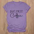 thumbnail image 2 of Trendfront Womens But First Coffee Graphic T Shirt Crewneck Short Sleeve Coffee Lover Letter Print Casual Everyday Tee Tops, 2 of 4