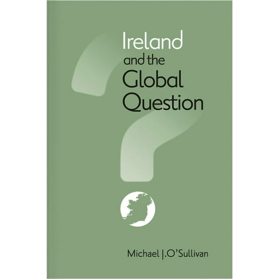 Irish Studies Ireland and the Global Question, (Hardcover)