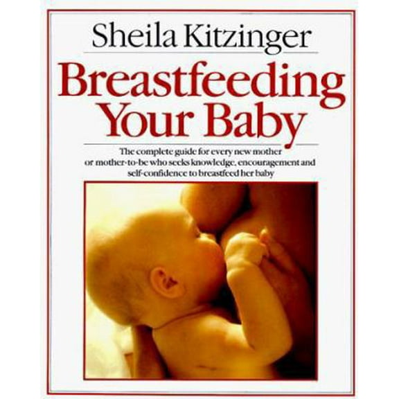 Pre-Owned Breastfeeding Your Baby (Paperback) 0679724338 9780679724339