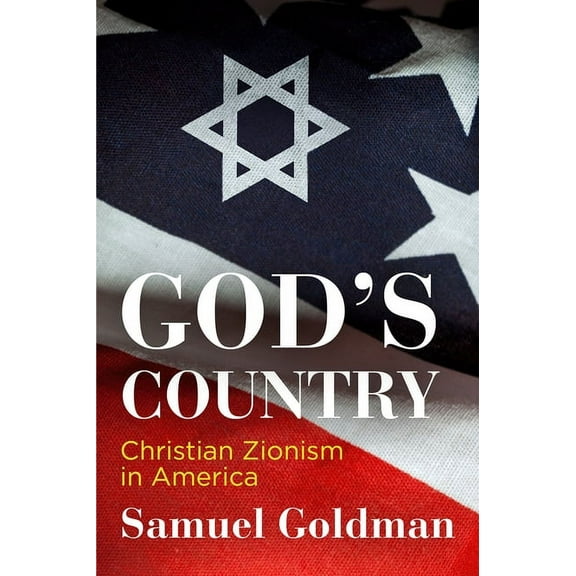 Haney Foundation God's Country: Christian Zionism in America, (Paperback)