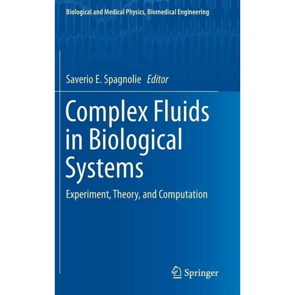 Complex Fluids in Biological Systems: Experiment, Theory, and Computation