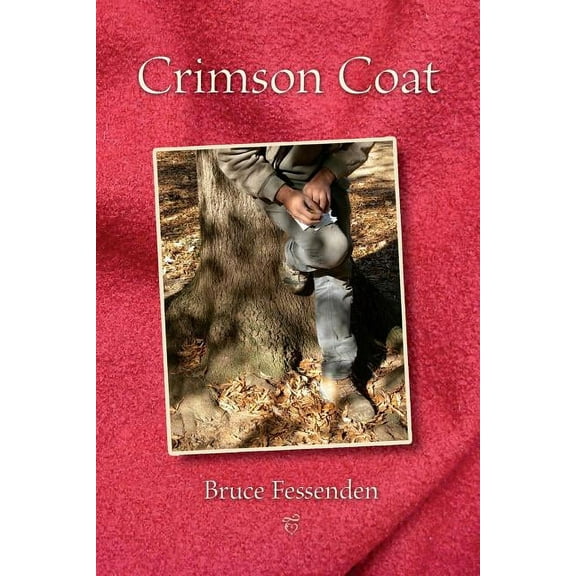 Crimson Coat (Paperback) by Robert Sardello, Bruce Fessenden