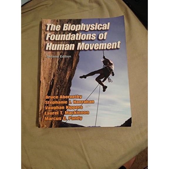 Pre-Owned The Biophysical Foundations of Human Movement - 2nd (Paperback) 0736042768 9780736042765