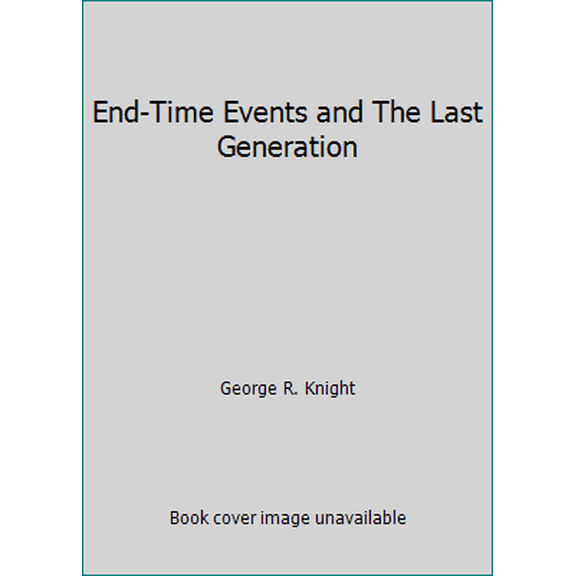 Pre-Owned End-Time Events and The Last Generation (Paperback) 0816363951 9780816363957