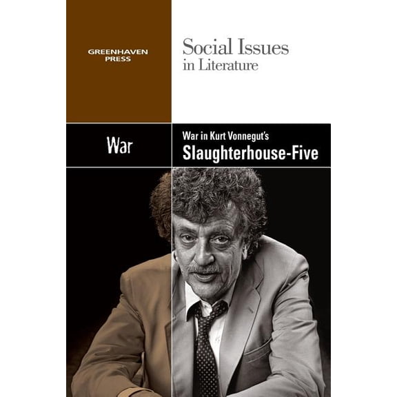 Social Issues in Literature War in Kurt Vonnegut's Slaughterhouse Five, (Paperback)