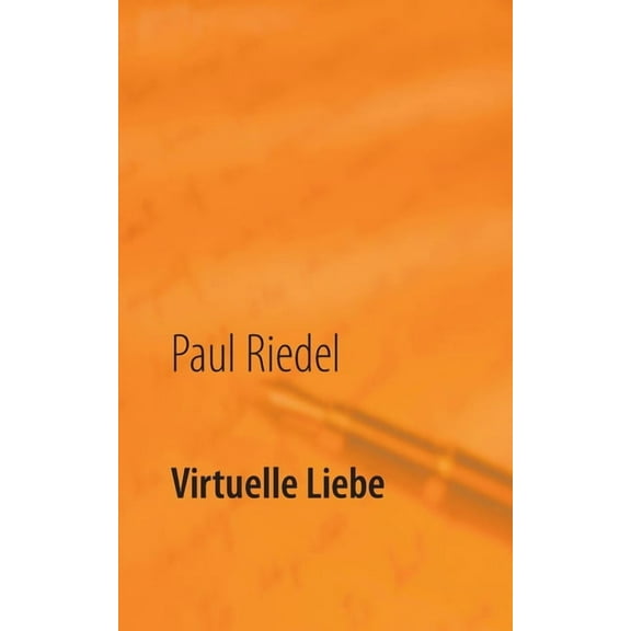 Virtuelle Liebe: eine kleine Komödie des Alltags, (Paperback)