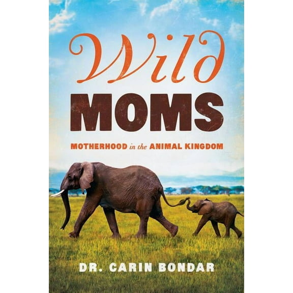 Wild Moms (Hardcover)