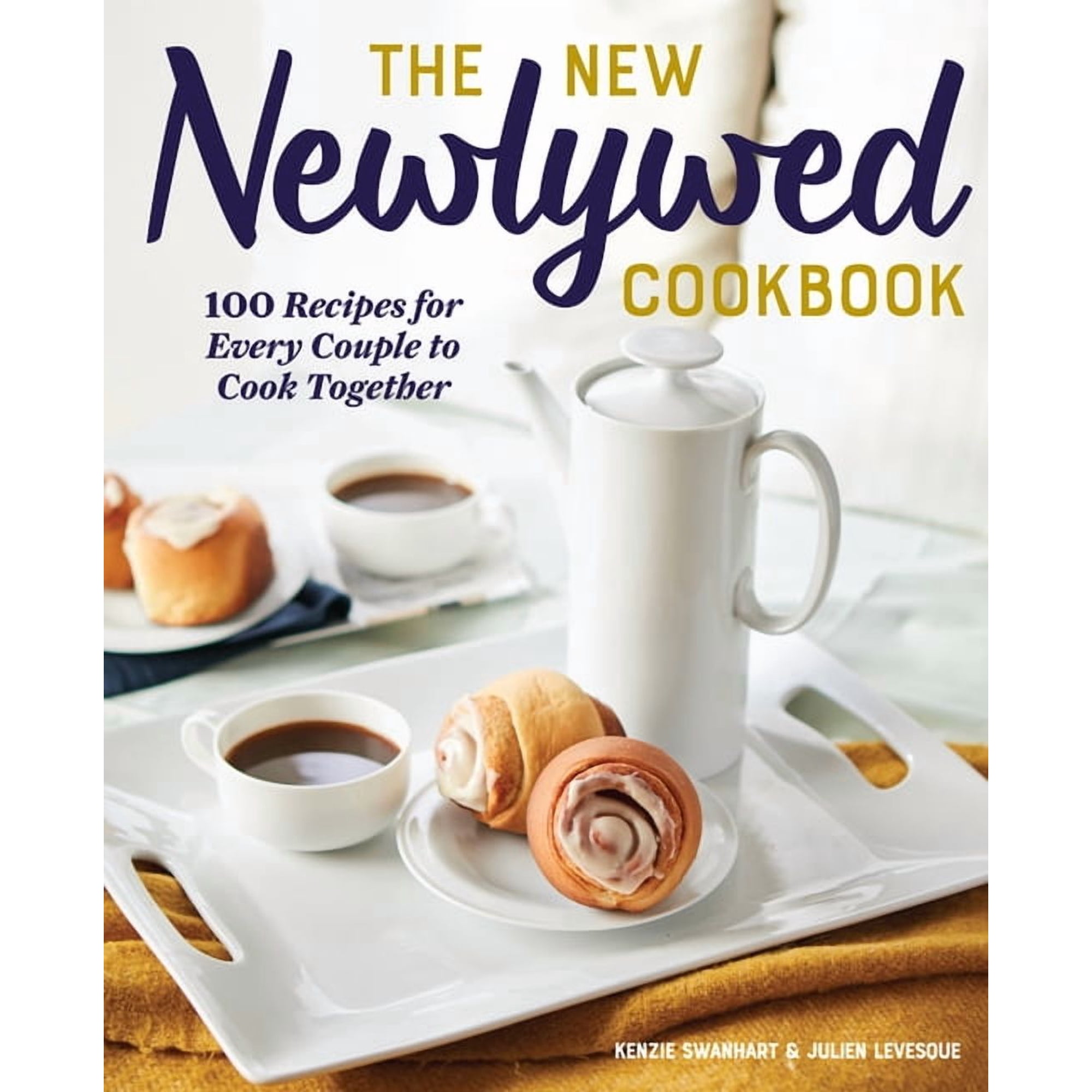 The New Newlywed Cookbook: 100 Recipes for Every Couple to Cook Together (Paperback)