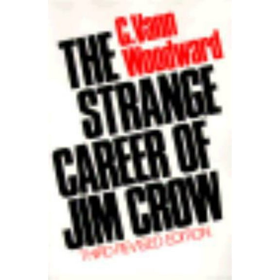 Pre-Owned The Strange Career of Jim Crow (Paperback) 0195018052 9780195018059