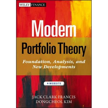 Modern Portfolio Theory, + Website : Foundations, Analysis, and New (Best Portfolio Analysis Tool)