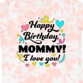 thumbnail image 4 of Inktastic Happy Birthday, Mommy I Love You Boys or Girls Toddler T-Shirt, 4 of 5