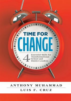 Pre-Owned Time for Change: Four Essential Skills for Transformational School and District Leaders (Educational Leadership Development for Change Management) (Paperback) 194249615X 9781942496151