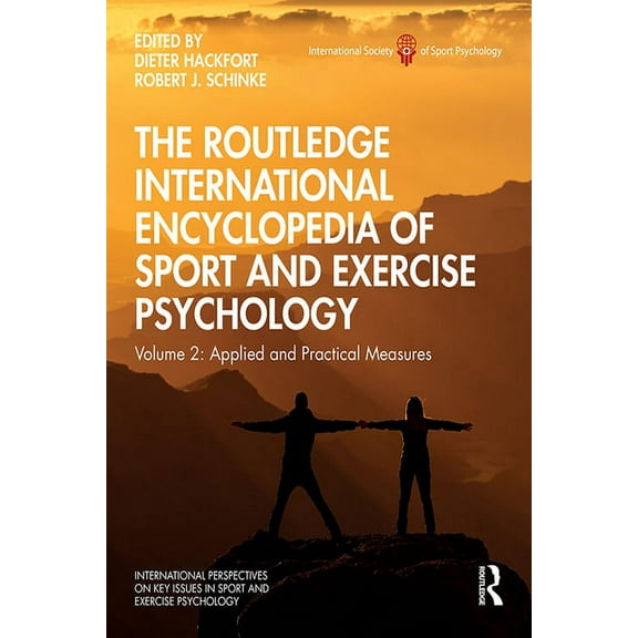 Issp Key Issues in Sport and Exercise Ps The Routledge International Encyclopedia of Sport and Exercise Psychology: Volume 2: Applied and Practical Measures, (Hardcover)