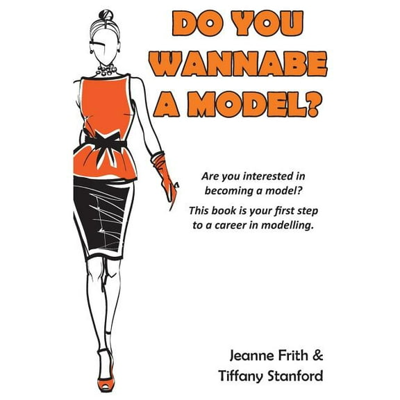 Do You Wannabe a Model? (Paperback)