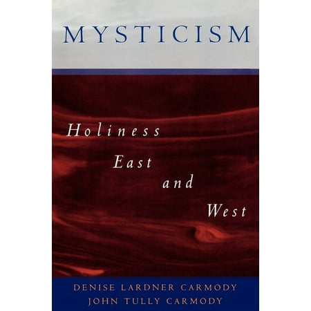 UPC: 9780195088199 | Mysticism: Holiness East and West (Paperback)