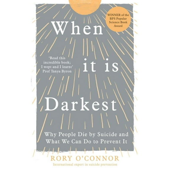 When It Is Darkest: Why People Die by Suicide and What We Can Do to Prevent It, (Paperback)
