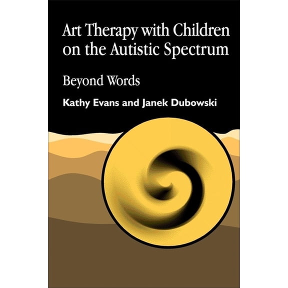Arts Therapies Art Therapy with Children on the Autisti, (Paperback)
