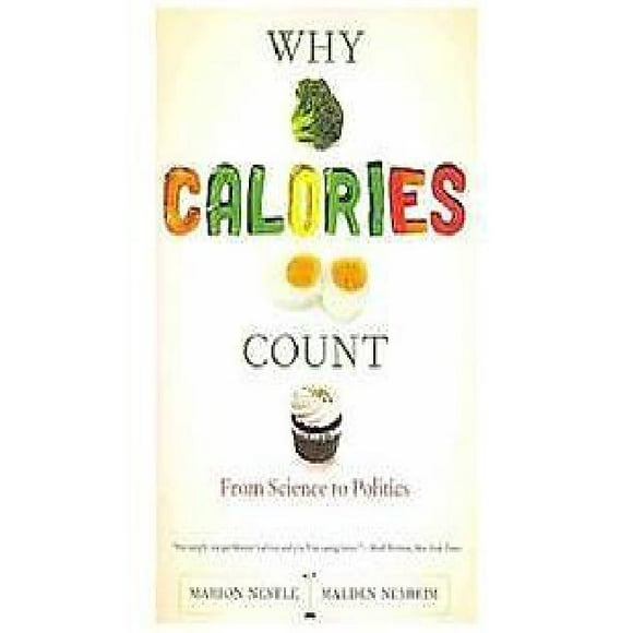 Pourquoi les Calories Comptent, de la Science à la Politique