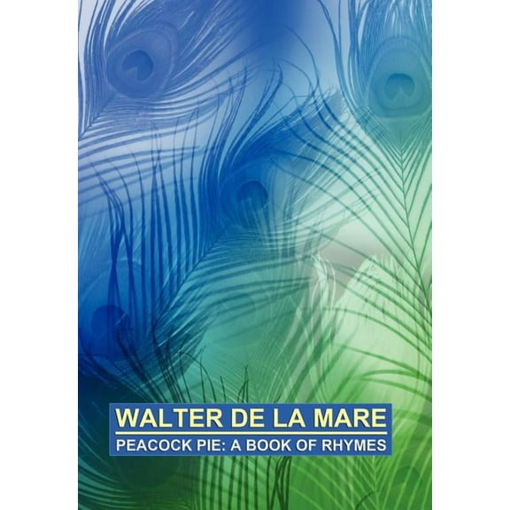 Peacock Pie: A Book of Rhymes, (Hardcover)