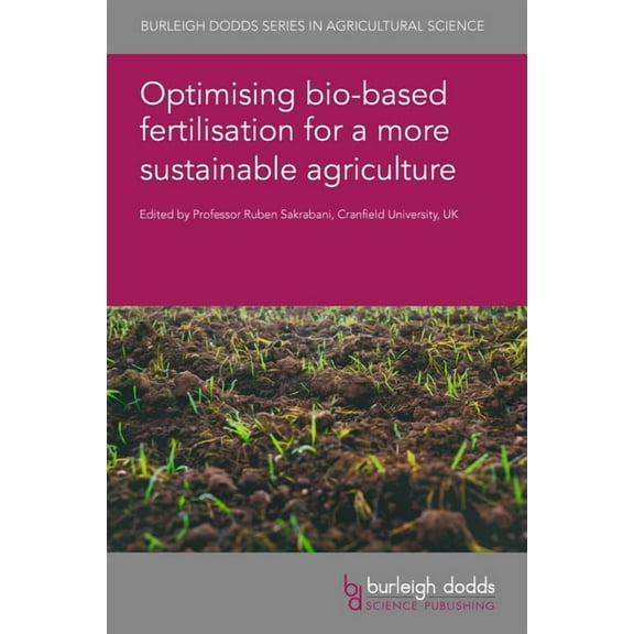 Optimising Bio-Based Fertilisation for a More Sustainable Agriculture, (Hardcover)
