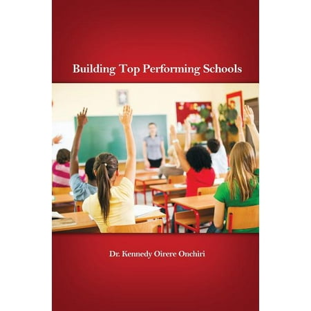 Building Top Performing Schools (Paperback)