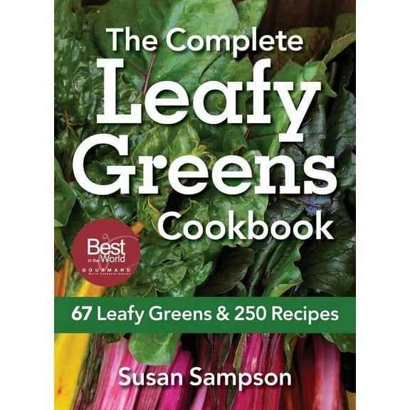 The Complete Leafy Greens Cookbook, (Paperback)