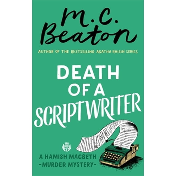 Pre-Owned Death of a Scriptwriter (Hamish Macbeth) (Paperback) 1472124502 9781472124500