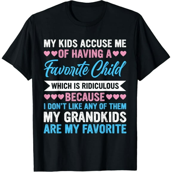 My Grandkids Are My Favorite Funny Grandmother Gifts Grandma T-Shirt