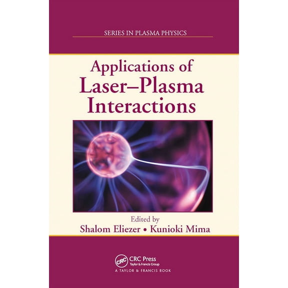 Applications of Laser-Plasma Interactions, (Paperback)