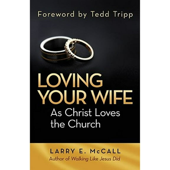 Loving Your Wife as Christ Loved the Church (Paperback)
