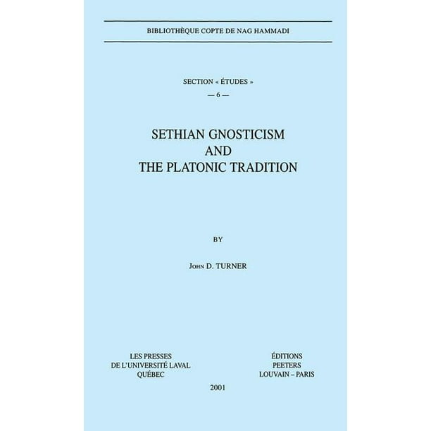 Sethian Gnosticism and the Platonic Tradition
