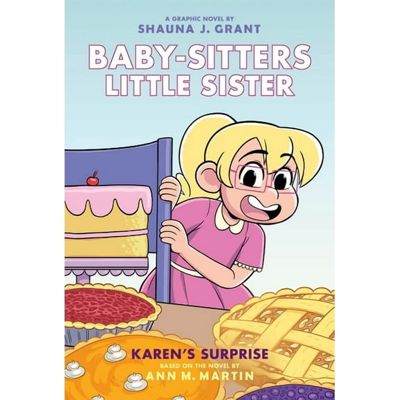 Baby-Sitters Little Sister Graphix Karen's Surprise: A Graphic Novel (Baby-Sitters Little Sister #12): Volume 12, (Hardcover)