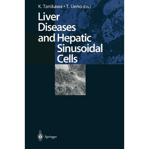 Liver Diseases and Hepatic Sinusoidal Cells, (Paperback)