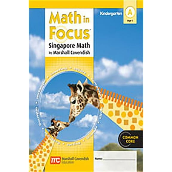 Math in Focus: Singapore Math Student Edition, Book a Part 1 Grade K 2012, (Paperback)