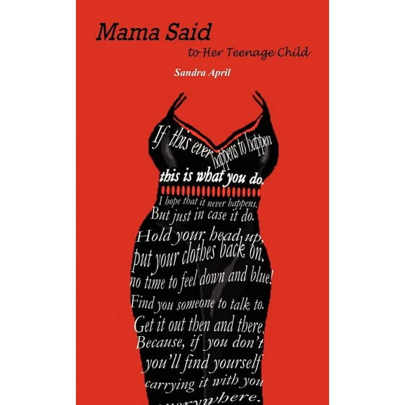 Mama Said to Her Teenage Child (Paperback) by Sandra April