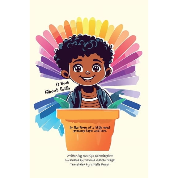 A Book About Faith: In the form of a little seed, (Paperback)