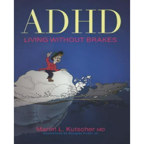 ADHD--Living Sans Freins