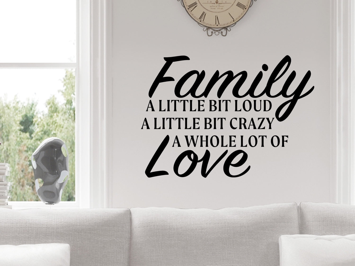 Family A Little Bit Loud A Little Bit Crazy & A Whole Lot Of Love Bold Living Room Wall Decal