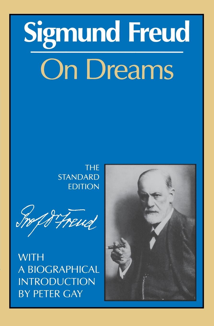 Complete Psychological Works of Sigmund Freud On Dreams (the Standard