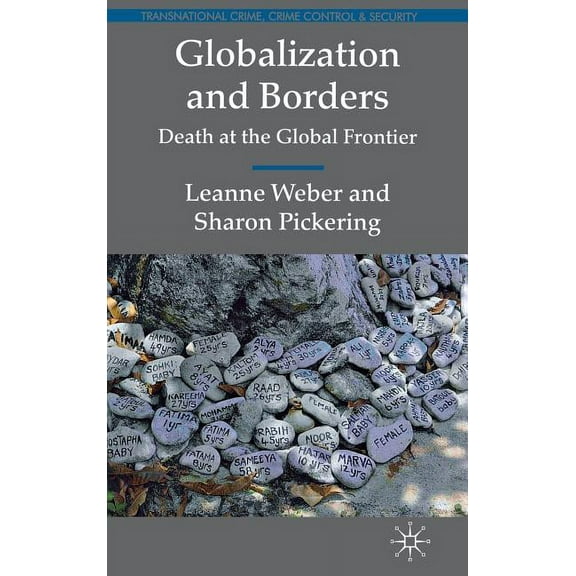 Transnational Crime, Crime Control and S Globalization and Borders: Death at the Global Frontier, (Hardcover)