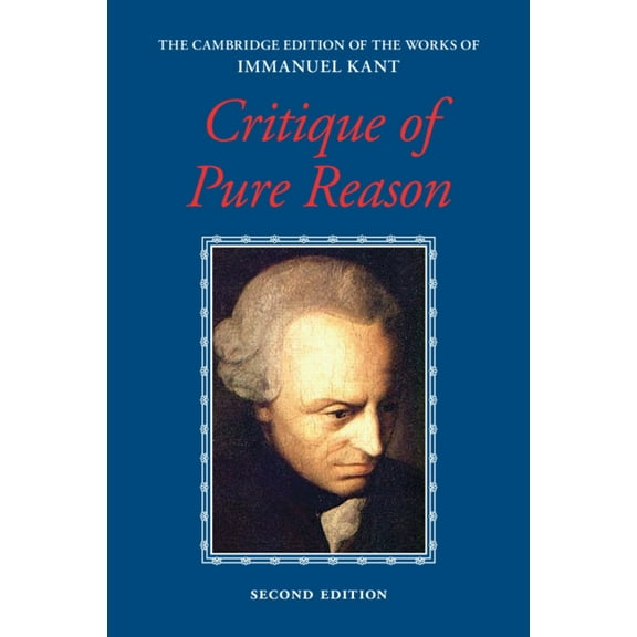Cambridge Edition of the Works of Immanu Kant: Critique of Pure Reason, (Paperback)