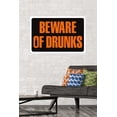thumbnail image 4 of Beware of Drunks Wall Poster, 22.375" x 34", 4 of 4