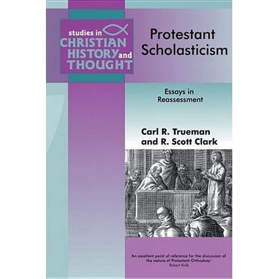 Studies in Christian History and Thought Protestant Scholasticism: Essays in Reassessment, (Paperback)